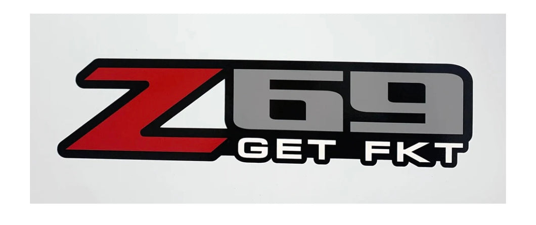 Z69 Get Fkt GMC/Chevy Decal